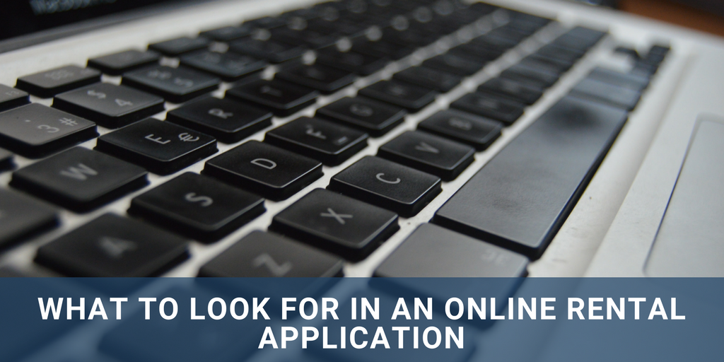 Blog - What To Look For In An Online Rental Application