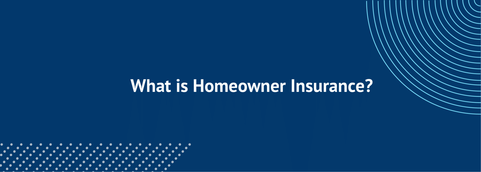 Homeowner insurance is an insurance policy designed to protect the borrower’s primary residence.