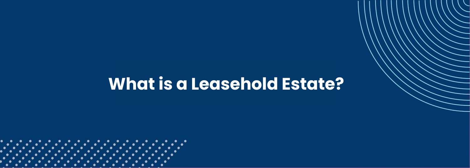 Leasehold Estate