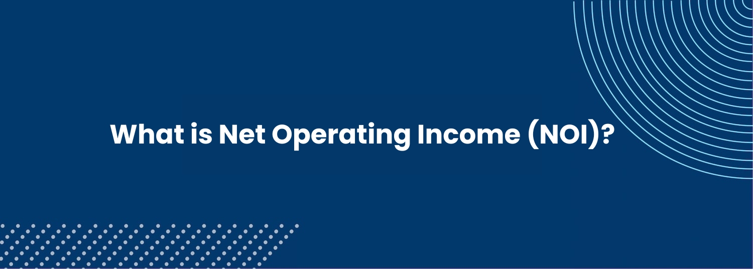 Net Operating Income (NOI)